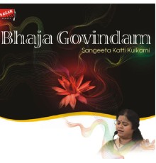 Sangeeta Katti Kulkarni - Bhaja Govindam