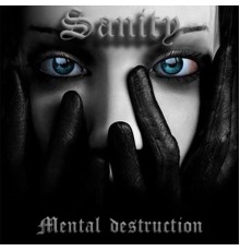 Sanity - Mental Destruction