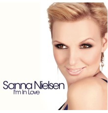 Sanna Nielsen - I'm In Love