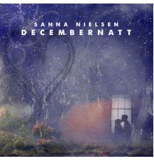 Sanna Nielsen - Decembernatt