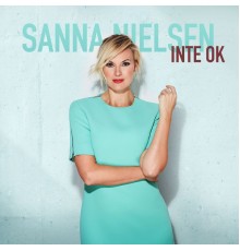 Sanna Nielsen - Inte ok