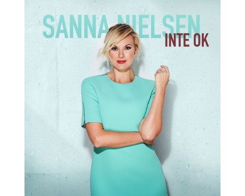 Sanna Nielsen - Inte ok