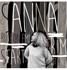 Sanna Ruohoniemi - Start from Nothing