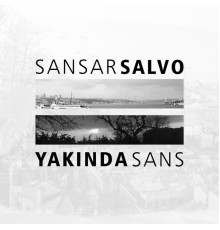 Sansar Salvo - Yakında Sans