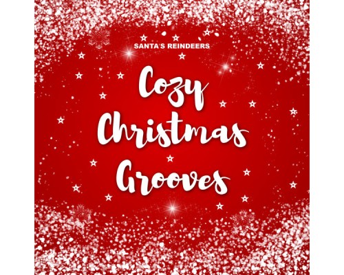 Santa's Reindeers - Cozy Christmas Grooves