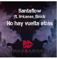 Santaflow - No Hay Vuelta Atrás