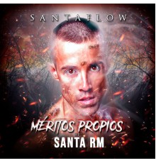 Santaflow - Méritos Propios