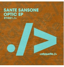 Sante Sansone - Optic EP