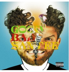 Santee - Good Bad Santee