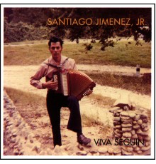 Santiago Jimenez, Jr. - Viva Seguin