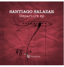 Santiago Salazar - Departure EP