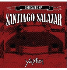 Santiago Salazar - Dedicated