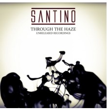 Santino - Through The Haze