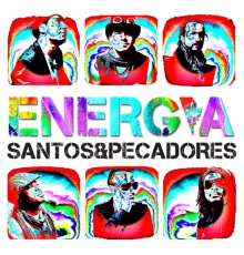 Santos & Pecadores - Energia