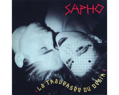 Sapho - La traversée du désir