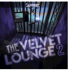 Sapphire - The Velvet Lounge II