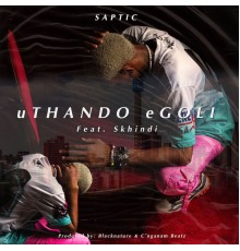 Saptic - UThando eGoli