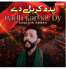 Saqlain Abbas - Padh Karbal Dy