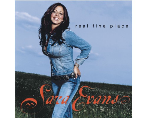 Sara Evans - Real Fine Place