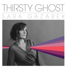 Sara Gazarek - Thirsty Ghost