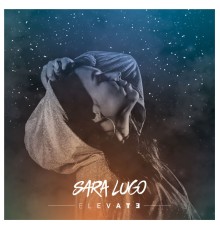 Sara Lugo - Elevate