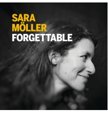 Sara Möller - Forgettable