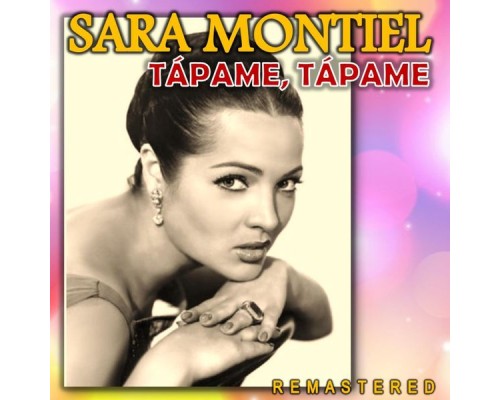 Sara Montiel - Tápame, tápame (Remastered) Sara Montiel - Tápame, tápame (Remastered)
