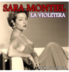 Sara Montiel - La Violetera  (Remastered)