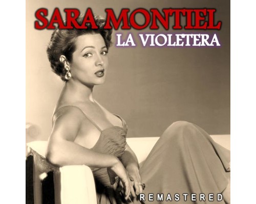 Sara Montiel - La Violetera  (Remastered)