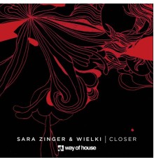 Sara Zinger, Wielki - Closer