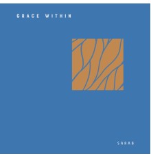 Sarab - Grace Within