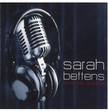 Sarah Bettens - Never Say Goodbye