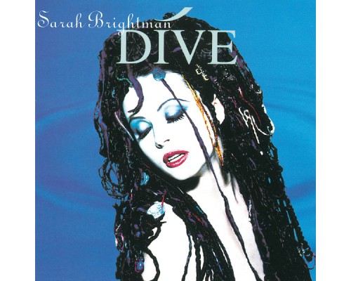 Sarah Brightman - Dive