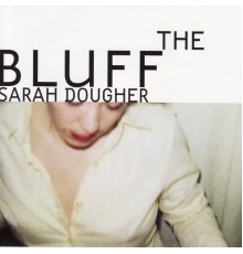 Sarah Dougher - The Bluff