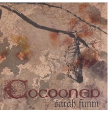 Sarah Fimm - Cocooned