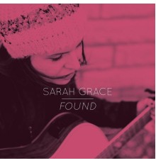 Sarah Grace - Found