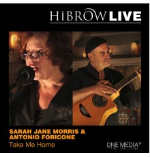 Sarah Jane Morris & Antonio Forcione - Take Me Home (Live)