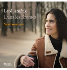Sarah Lavaud - Leos Janáček : Dans les brumes