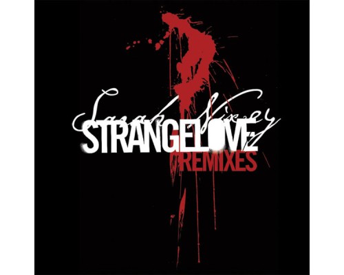 Sarah Nixey - Strangelove Remixes