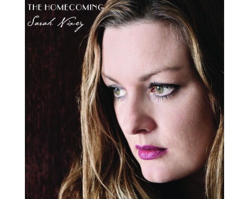 Sarah Nixey - The Homecoming EP