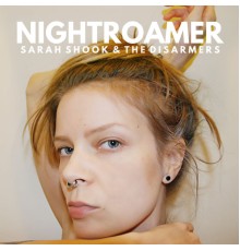 Sarah Shook & the Disarmers - Nightroamer