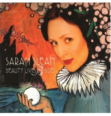 Sarah Slean - Beauty Lives B-Sides