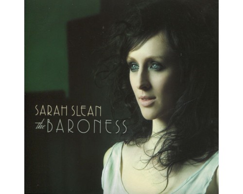 Sarah Slean - The Baroness