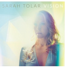 Sarah Tolar - Vision