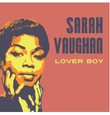 Sarah Vaughan - Lover Boy