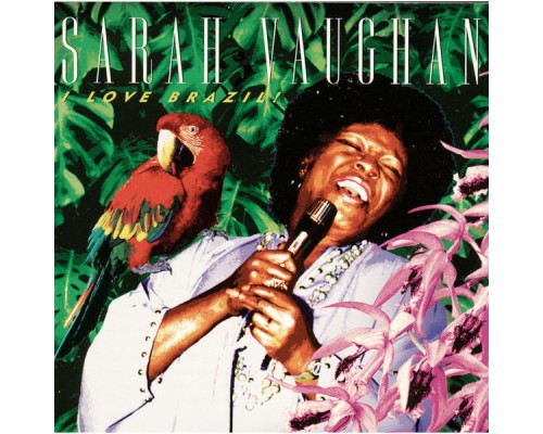 Sarah Vaughan - I Love Brazil!