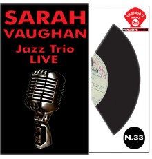 Sarah Vaughan - Sarah Vaughan & Jazz trio  live
