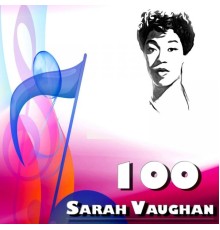 Sarah Vaughan - 100 Sarah Vaughan