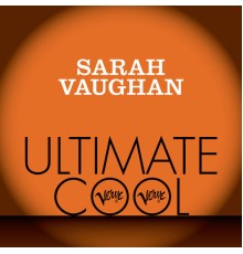 Sarah Vaughan - Sarah Vaughan: Verve Ultimate Cool