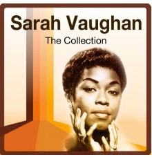 Sarah Vaughan - The Collection
